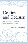 Destiny and Decision (eBook, PDF)
