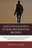 Executive Politics in Semi-Presidential Regimes (eBook, PDF)