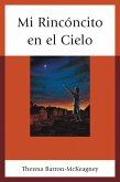 Mi Rincóncito en el Cielo (eBook, PDF) Mi Rincóncito en el Cielo (eBook, PDF)