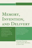 Memory, Invention, and Delivery (eBook, PDF) Memory, Invention, and Delivery (eBook, PDF)