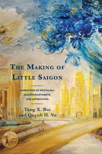 The Making of Little Saigon (eBook, PDF) The Making of Little Saigon (eBook, PDF)