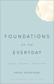 Foundations of the Everyday (eBook, PDF) Foundations of the Everyday (eBook, PDF)