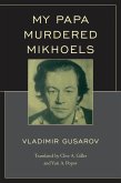 My Papa Murdered Mikhoels (eBook, PDF) My Papa Murdered Mikhoels (eBook, PDF)