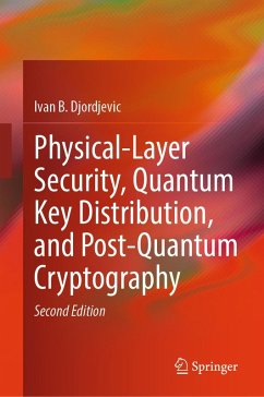 Physical-Layer Security, Quantum Key Distribution, and Post-Quantum Cryptography (eBook, PDF) - Djordjevic, Ivan B.
