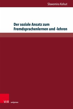 Der soziale Ansatz zum Fremdsprachenlernen und -lehren (eBook, PDF) - Kolsut, Slawomira