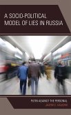 A Socio-Political Model of Lies in Russia (eBook, PDF)