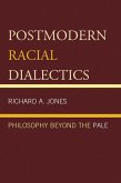 Postmodern Racial Dialectics (eBook, PDF) Postmodern Racial Dialectics (eBook, PDF)