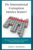 Do International Corruption Metrics Matter? (eBook, PDF)