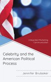 Celebrity and the American Political Process (eBook, PDF)