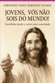 Jovens, Vós Não Sois Do Mundo! (eBook, ePUB)
