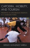 Capoeira, Mobility, and Tourism (eBook, PDF)