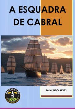 Cover A Esquadra De Cabral (eBook, ePUB)