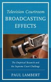 Television Courtroom Broadcasting Effects (eBook, PDF)