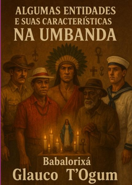 Algumas Entidade E Caracteristicas Na Umbanda (eBook, ePUB) Algumas Entidade E Caracteristicas Na Umbanda (eBook, ePUB)