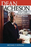 Dean Acheson and the Obligations of Power (eBook, PDF)