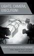 Lights, Camera, Execution! (eBook, PDF) - Bild 1