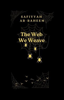 The Web We Weave (eBook, ePUB) - Ar-Raheem, Safiyyah