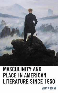 Cover Masculinity and Place in American Literature since 1950 (eBook, PDF)