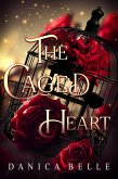 The Caged Heart (eBook, ePUB) The Caged Heart (eBook, ePUB)
