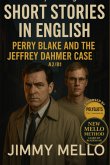 Short Stories In English - Perry Blake And The Jeffrey Dhamer Case (a2/b1) (eBook, ePUB) Short Stories In English - Perry Blake And The Jeffrey Dhamer Case (a2/b1) (eBook, ePUB)