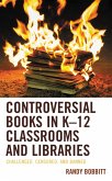 Controversial Books in K-12 Classrooms and Libraries (eBook, PDF)
