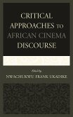 Critical Approaches to African Cinema Discourse (eBook, PDF)