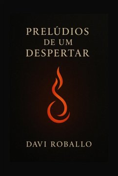 Prelúdios De Um Desperrtar (eBook, ePUB) - Roballo, Davi