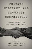 Private Military and Security Contractors (eBook, PDF) Private Military and Security Contractors (eBook, PDF)