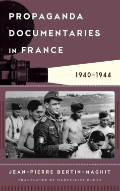 Propaganda Documentaries in France (eBook, PDF) - Bertin-Maghit, Jean-Pierre