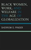 Black Women, Work, and Welfare in the Age of Globalization (eBook, PDF)