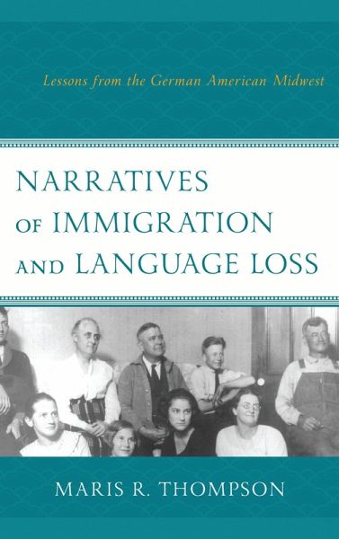 Narratives of Immigration and Language Loss (eBook, PDF)