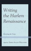 Writing the Harlem Renaissance (eBook, PDF) Writing the Harlem Renaissance (eBook, PDF)