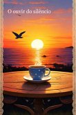 O Ouvir Do Silêncio (eBook, ePUB) O Ouvir Do Silêncio (eBook, ePUB)