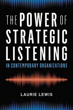 The Power of Strategic Listening (eBook, PDF) - Lewis, Laurie