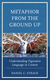 Metaphor from the Ground Up (eBook, PDF)
