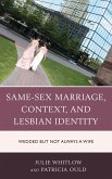 Same-Sex Marriage, Context, and Lesbian Identity (eBook, PDF)