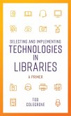 Selecting and Implementing Technologies in Libraries (eBook, PDF)