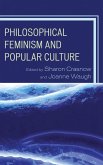 Philosophical Feminism and Popular Culture (eBook, PDF)