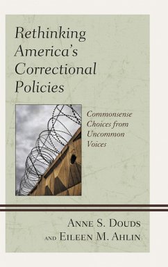 Rethinking America's Correctional Policies (eBook, PDF) Cover Rethinking America's Correctional Policies (eBook, PDF)