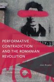 Performative Contradiction and the Romanian Revolution (eBook, PDF)