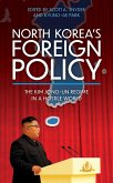 North Korea's Foreign Policy (eBook, PDF) North Korea's Foreign Policy (eBook, PDF)