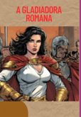 Gladiadora Romana (eBook, ePUB)