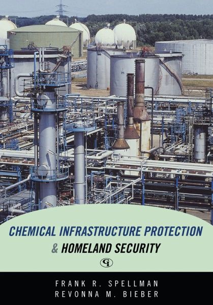 Chemical Infrastructure Protection and Homeland Security (eBook, PDF) Chemical Infrastructure Protection and Homeland Security (eBook, PDF)