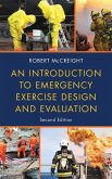 An Introduction to Emergency Exercise Design and Evaluation (eBook, PDF) An Introduction to Emergency Exercise Design and Evaluation (eBook, PDF)