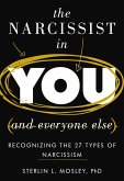 The Narcissist in You and Everyone Else (eBook, PDF)