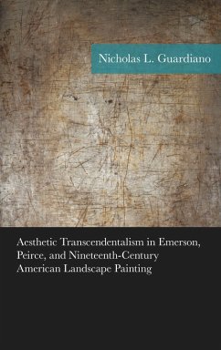 Cover Aesthetic Transcendentalism in Emerson, Peirce, and Nineteenth-Century American Landscape Painting (eBook, PDF)