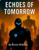 Echoes of Tomorrow (eBook, ePUB)