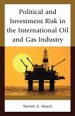 Political and Investment Risk in the International Oil and Gas Industry (eBook, PDF)