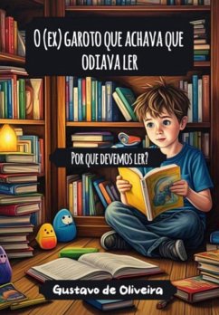 Cover O (ex) Garoto Que Achava Que Odiava Ler (eBook, ePUB)
