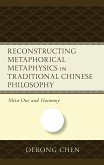 Reconstructing Metaphorical Metaphysics in Traditional Chinese Philosophy (eBook, PDF)